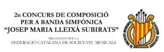 La Federaci Catalana de Societats Musicals (FCSM), convoca el 2n Concurs de Composici per a banda simfnica "Josep Maria Lleix Subirats".